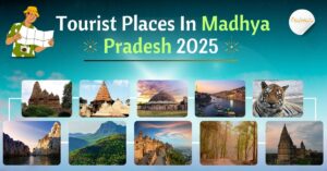 Tourist Places In Madhya Pradesh 2025 