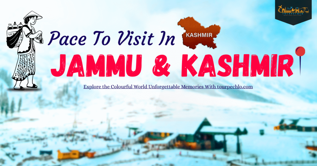 Place To Visit In Jammu & Kashmir 2025