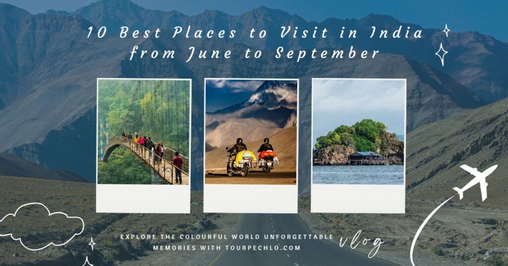 Monsoon Magic: 10 Best Places to Visit in India from June to September
